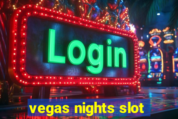 vegas nights slot