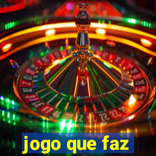 jogo que faz