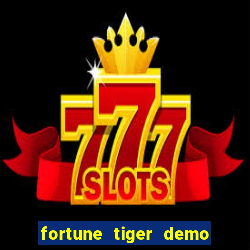 fortune tiger demo cassino 24