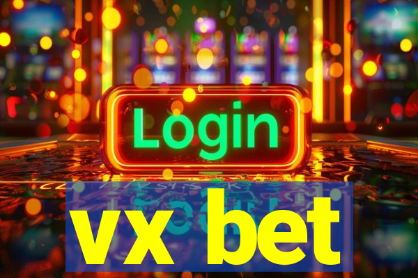 vx bet