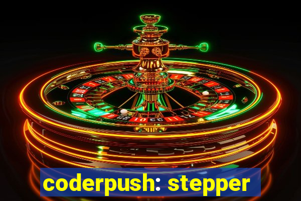 coderpush: stepper