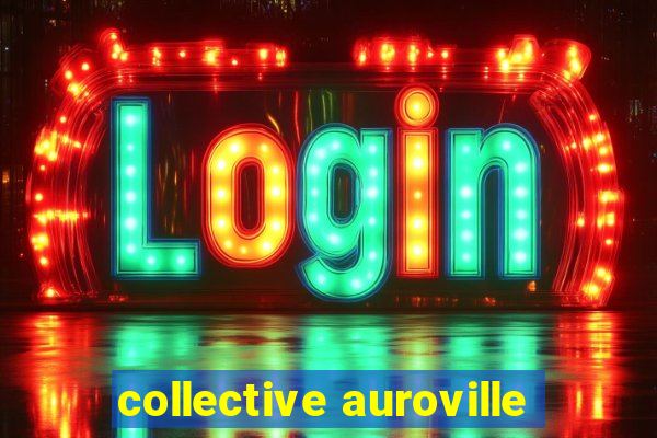 collective auroville