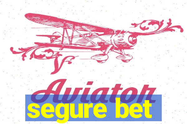 segure bet