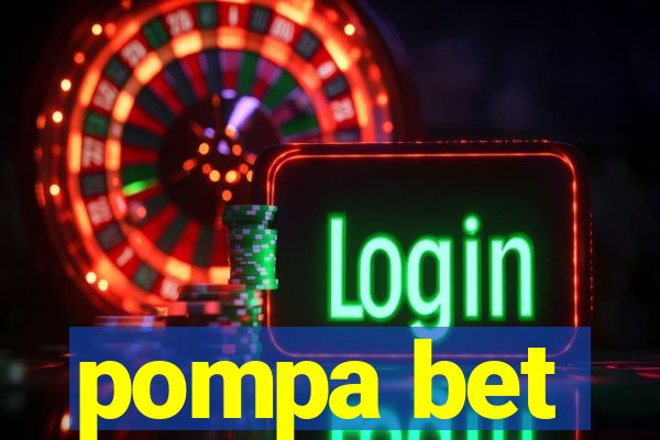 pompa bet