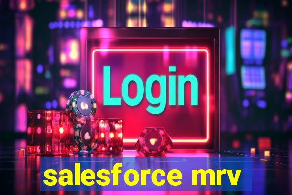 salesforce mrv