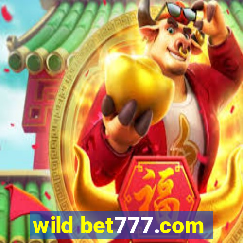 wild bet777.com