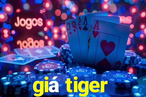 giá tiger