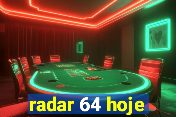 radar 64 hoje