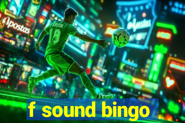 f sound bingo