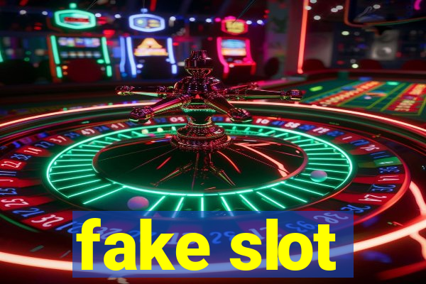 fake slot