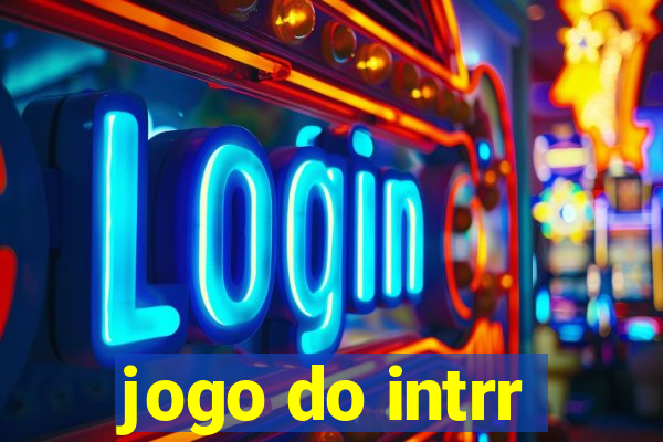 jogo do intrr