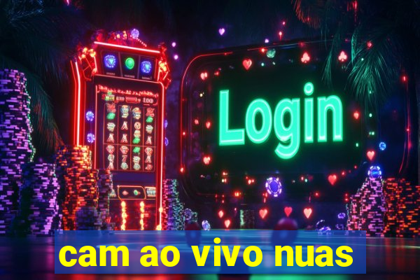 cam ao vivo nuas