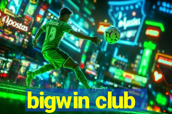 bigwin club