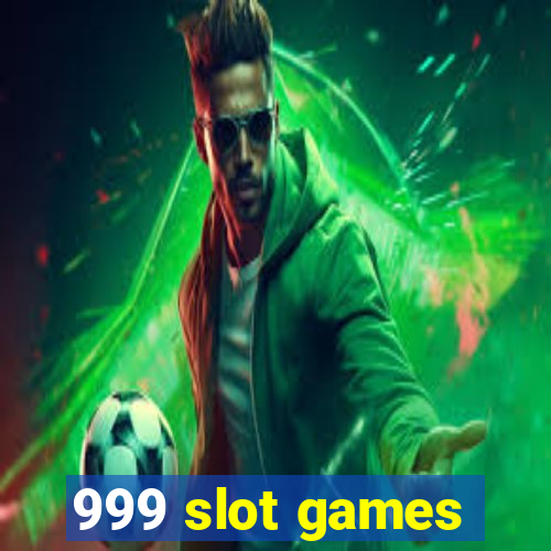 999 slot games