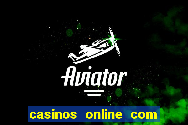 casinos online com bonus de registro