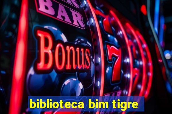 biblioteca bim tigre