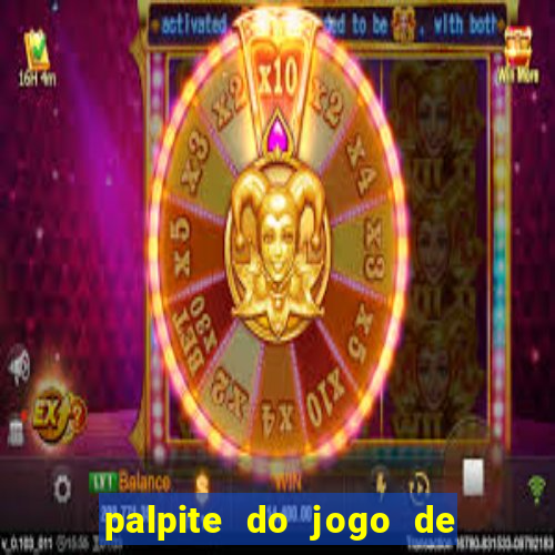 palpite do jogo de futebol de hoje