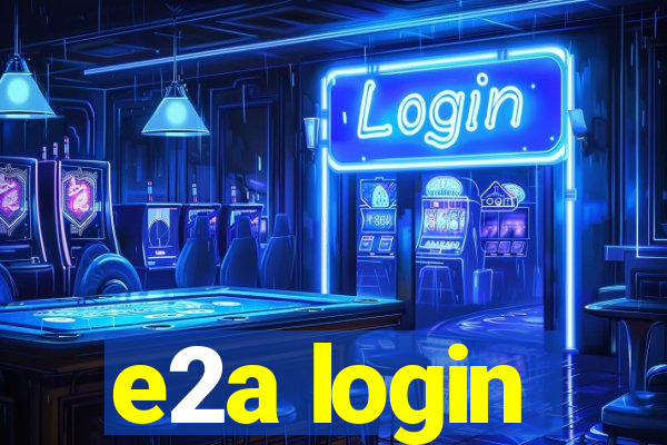 e2a login