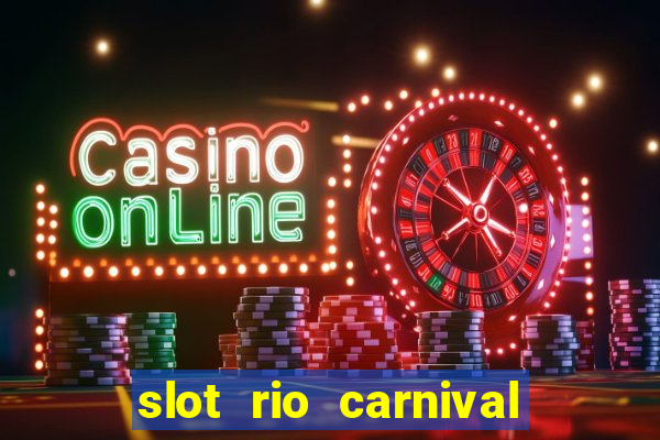 slot rio carnival - jackpot