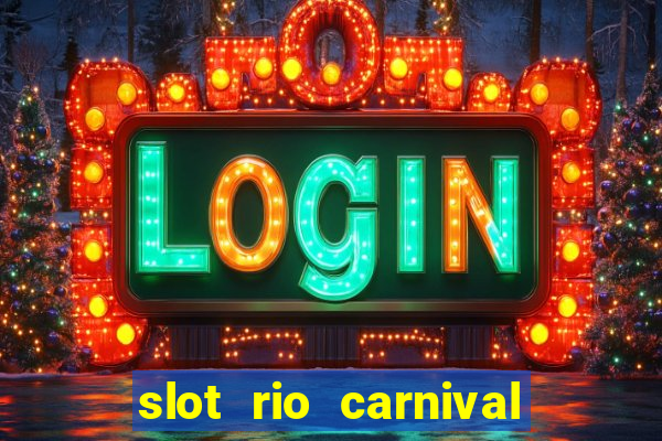 slot rio carnival - jackpot