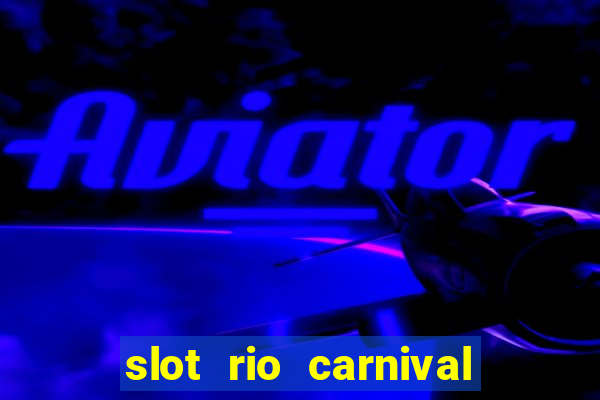 slot rio carnival - jackpot