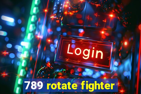 789 rotate fighter