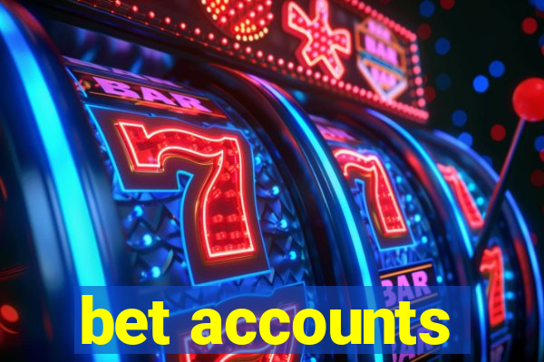 bet accounts