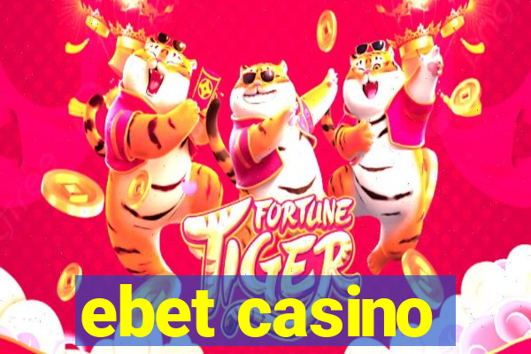 ebet casino