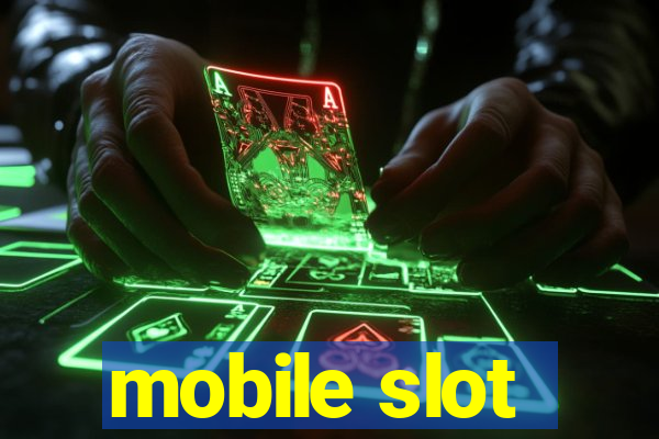 mobile slot