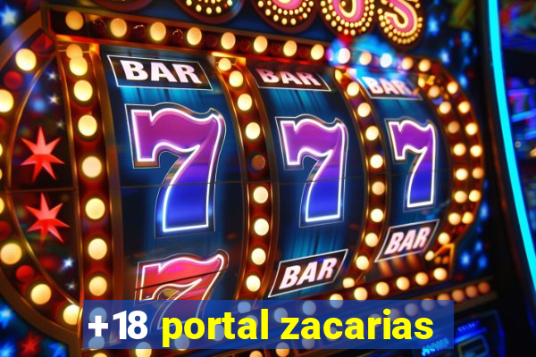 +18 portal zacarias