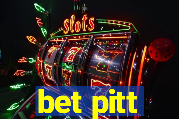 bet pitt