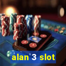 alan 3 slot