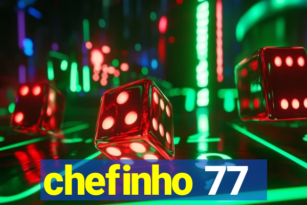 chefinho 77