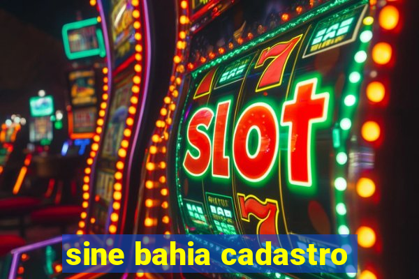 sine bahia cadastro