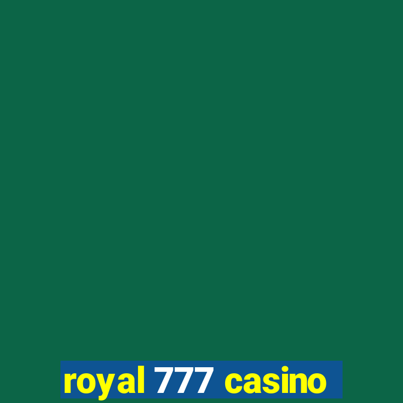 royal 777 casino