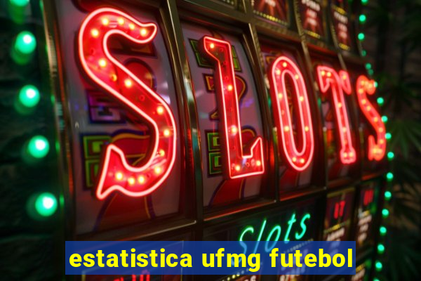 estatistica ufmg futebol