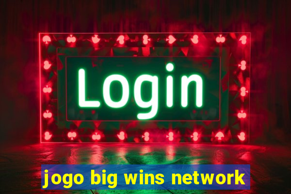 jogo big wins network