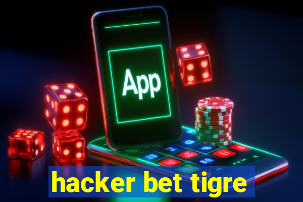 hacker bet tigre