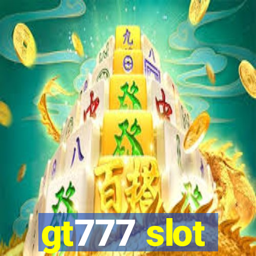 gt777 slot