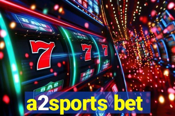 a2sports bet