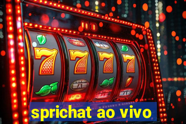 sprichat ao vivo