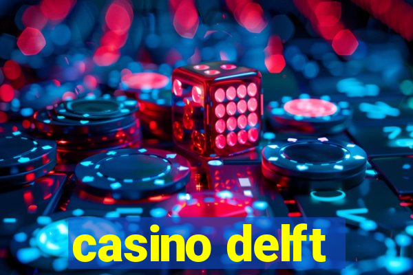 casino delft