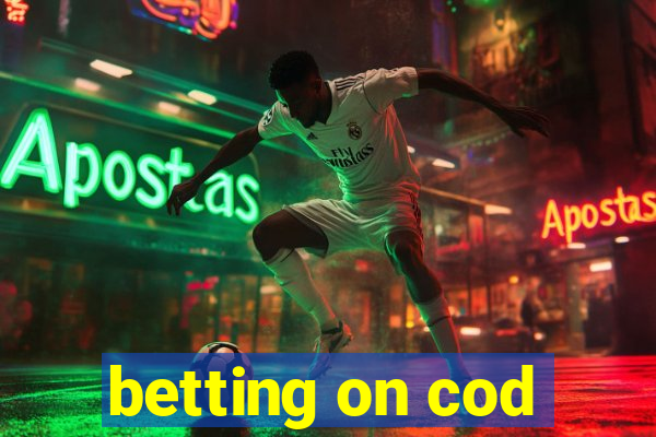 betting on cod