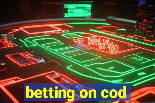 betting on cod