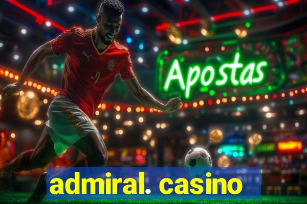 admiral. casino