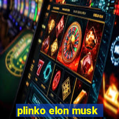 plinko elon musk