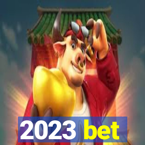 2023 bet