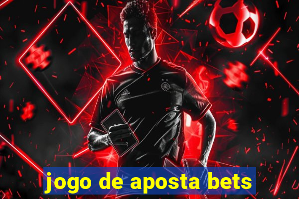 jogo de aposta bets