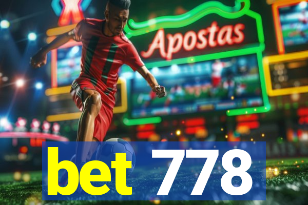 bet 778