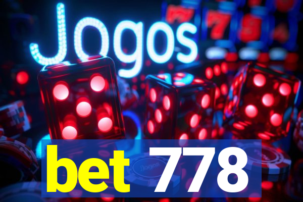 bet 778